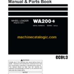 Komatsu WA200-6 Wheel Loader Operation and Maintenance, Parts Manual (KEAM019500)