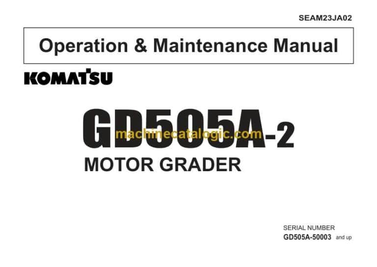Komatsu GD505A-2 Motor Grader Operation and Maintenance Manual (SEAM23JA02)