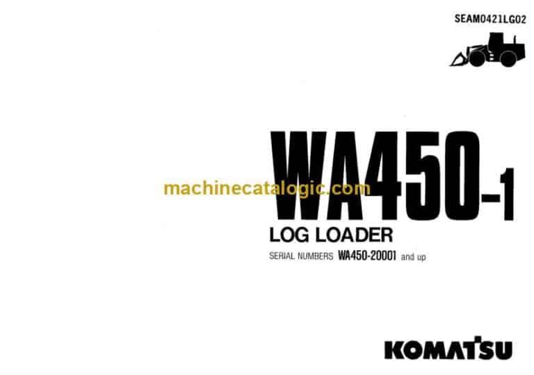 Komatsu WA450-1 Log Loader Operation and Maintenance Manual (SEAM0421LG02)