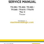 New Holland T9.390, T9.450, T9.505, T9.560, T9.615, T9.670 Tier 4 Tractor Service Manual