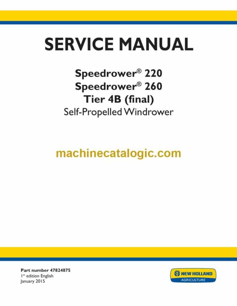 New Holland Speedrower® 220, Speedrower® 260 Tier 4B Final Self-Propelled Windrower Service Manual (47824875)