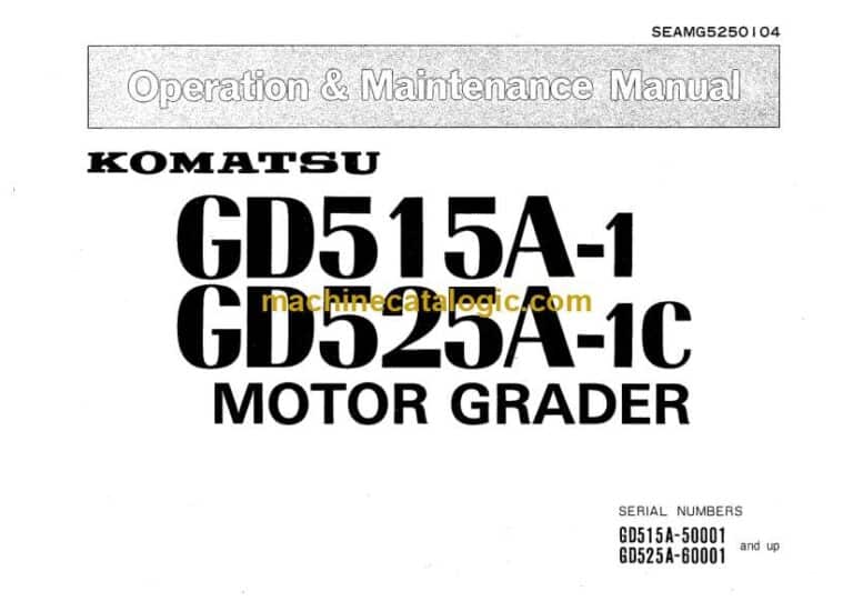Komatsu GD515A-1, GD525A-1C Motor Grader Operation and Maintenance Manual (SEAMG5250104)