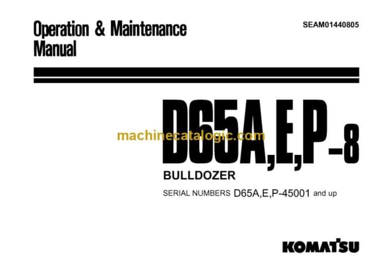 Komatsu D65A-8, D65E-8, D65P-8 Bulldozer Operation and Maintenance Manual (SEAM01440805)
