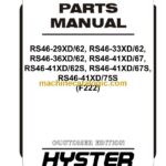 Hyster RS46-29XD-62, RS46-33XD-62, RS46-36XD-62, RS46-41XD-67, RS46-41XD-62S, RS46-41XD-67S, RS46-41XD-75S (F222) Forklift Parts Manual