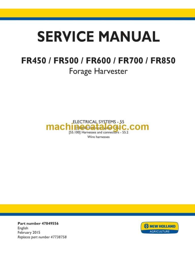 New Holland FR450, FR500, FR600, FR700, FR850 Forage Harvester Service Manual (47849556)