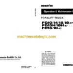 Komatsu FG10-17, FG14-17, FG15-17, FG18-17, FG15H-17, FG18H-17, FD15-17, FD18-17 Forklift Truck Operation and Maintenance Manual (AEA17E1-02)