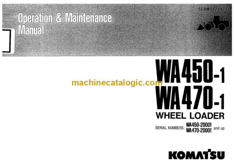 Komatsu WA450-1, WA470-1 Wheel Loader Operation and Maintenance Manual (SEAM04210104)