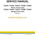 New Holland T6030, T6050, T6070, T6080, T6090 Power Command, T6030, T6050, T6070, T6080, T6090 Range Command Tractor Service Manual (87727160BNA)