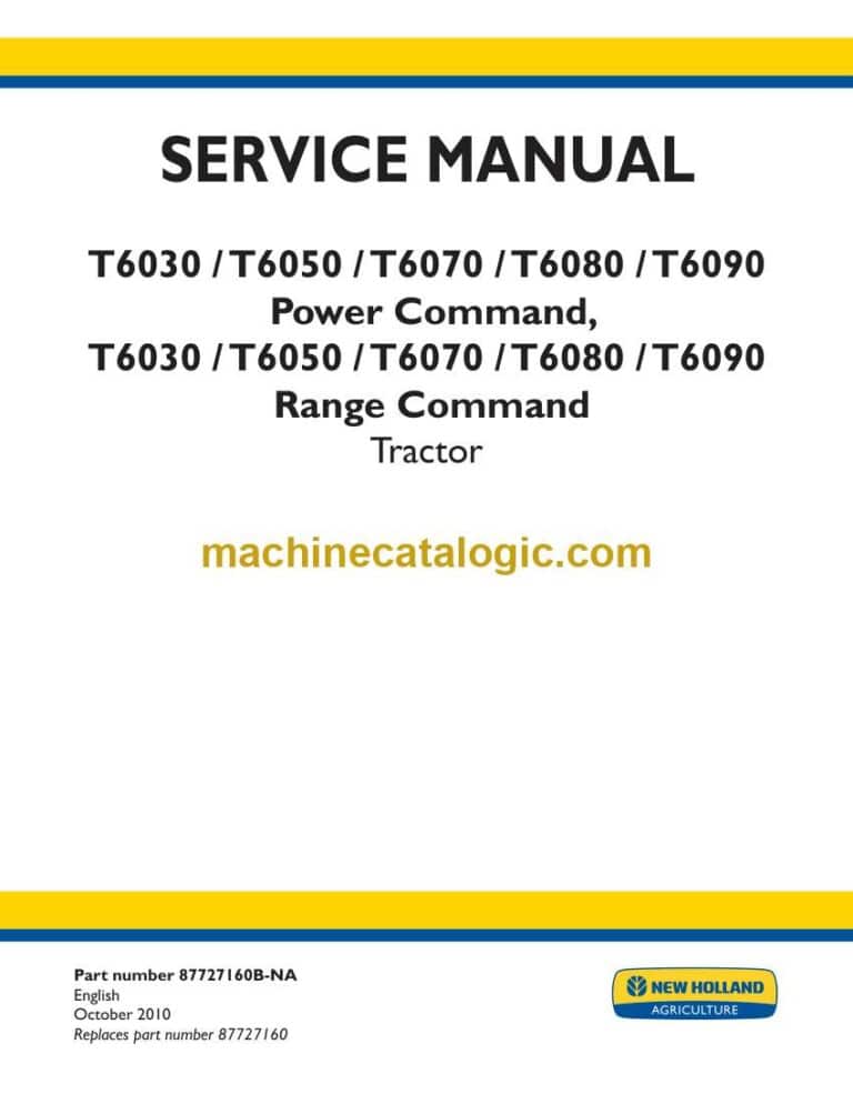 New Holland T6030, T6050, T6070, T6080, T6090 Power Command, T6030, T6050, T6070, T6080, T6090 Range Command Tractor Service Manual (87727160BNA)