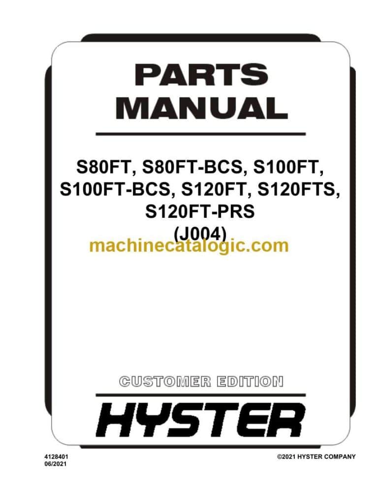 Hyster S80FT, S80FT-BCS, S100FT, S100FT-BCS, S120FT, S120FTS, S120FT-PRS (J004) Forklift Parts Manual