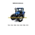 New Holland T6010 , T6020 , T6030 , T6040 , T6050 , T6060 , T6070 Tractor Service Manual (84276574A)