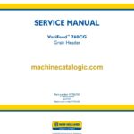 New Holland VariFeed™ 760CG Grain Header Service Manual (47705703)