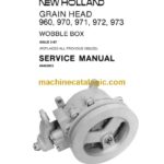 New Holland 960, 970, 971, 972, 973 Wobble Box Service Manual (40482002)