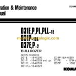 Komatsu D31E-18, D31P-18, D31PL-18, D31PLL-18, D31P-18A, D37E-2, D37P-2 Bulldozer Operation and Maintenance Manual (SEAM01141804)