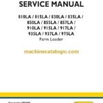 New Holland 810LA, 815LA, 830LA, 835LA, 850LA, 855LA, 857LA, 910LA, 915LA, 917LA, 935LA, 937LA, 975LA Farm Loader Service Manual (60034447)