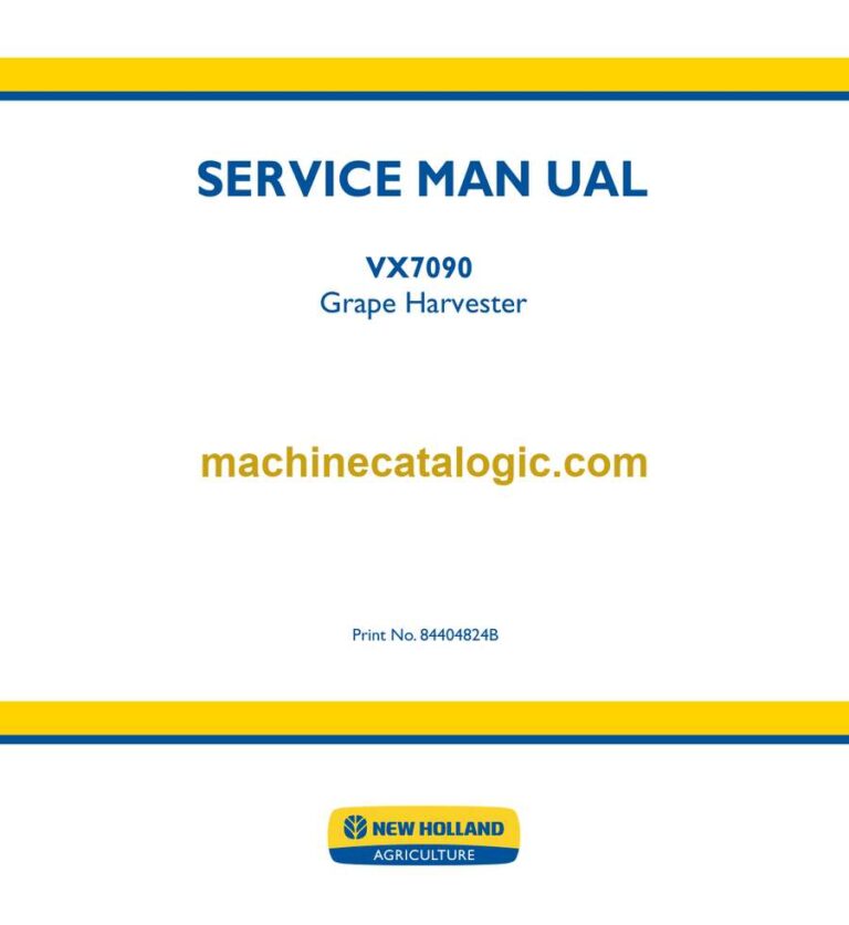 New Holland VX7090 Grape Harvester Service Manual (84404824B)