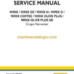 New Holland 9090X, 9090X GE, 9090X H, 9090X O, 9090X Coffe, 9090X Olive Plus, 9090X Olive Plus GE Grape Harvester Service Manual (47914333)