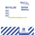 New Holland 994, 92C, 94C Repair Manual (86642406)