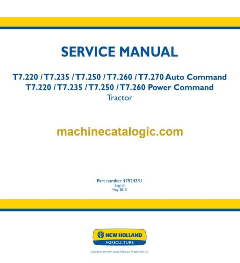 New Holland T7.220, T7.235, T7.250, T7.260, T7.270 Auto Command T7.220, T7.235, T7.250, T7.260 Power Command Tractor Service Manual (47524331)