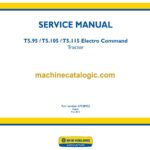 New Holland T5.95, T5.105, T5.115 Electro Command Tractor Service Manual (47538922)