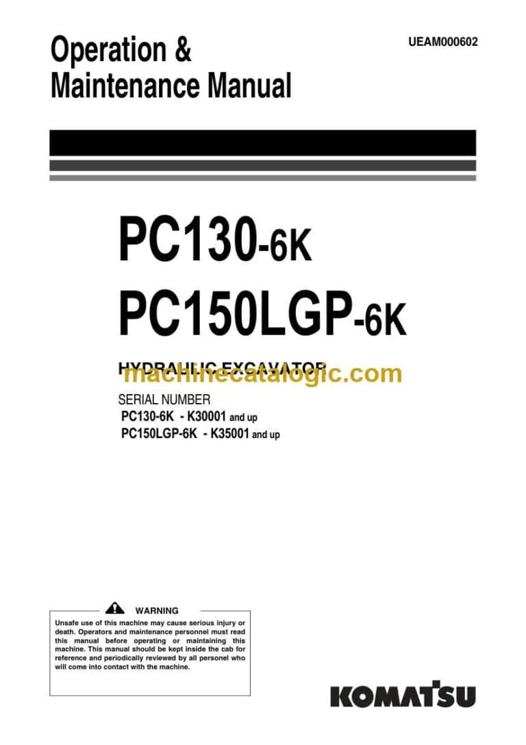 Komatsu PC130-6K, PC150LGP-6K Hydraulic Excavator Operation and Maintenance Manual (UEAM000602)