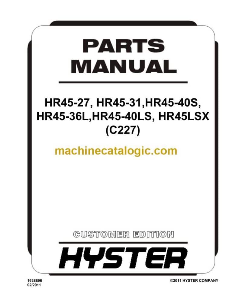 Hyster HR45-27, HR45-31,HR45-40S, HR45-36L,HR45-40LS, HR45LSX (C227) Forklift Parts Manual