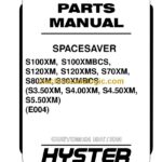 Hyster S100XM, S100XMBCS, S120XM, S120XMS, S70XM, X80XM, S80XMBCS, (S3.50XM, S4.00XM, S4.50XM, S5.50XM) (E004) Forklift Parts Manual