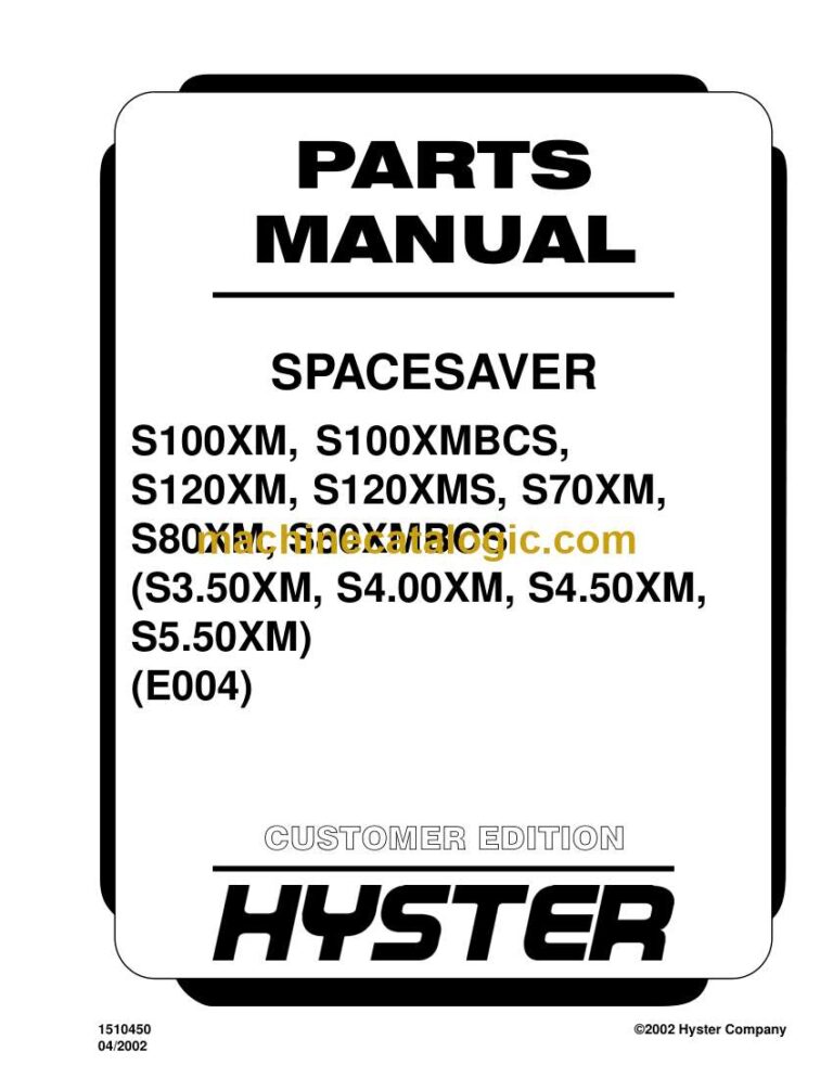 Hyster S100XM, S100XMBCS, S120XM, S120XMS, S70XM, X80XM, S80XMBCS, (S3.50XM, S4.00XM, S4.50XM, S5.50XM) (E004) Forklift Parts Manual