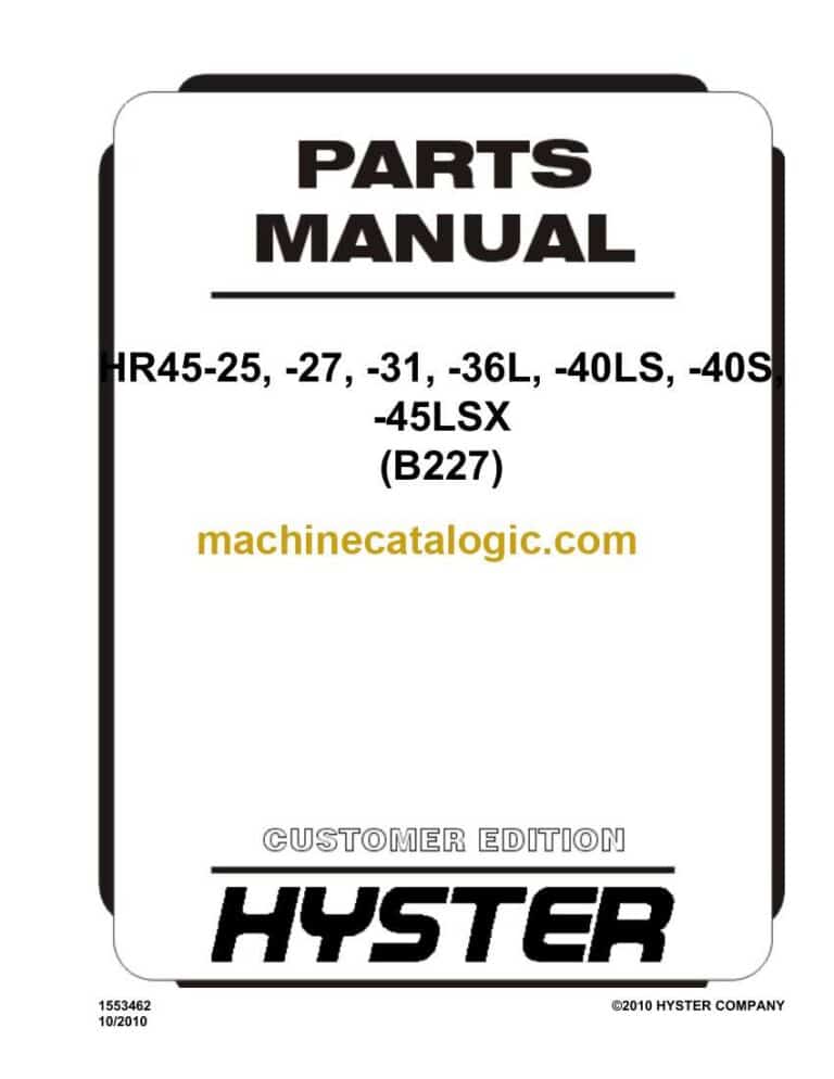 Hyster HR45-25, HR45-27, HR45-31, HR45-36L, HR45-40LS, HR45-40S, HR45-45LSX (B227) Forklift Parts Manual