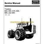 New Holland Ford 835, 855, 875, 895, 935, 950 Tractor Service Manual (40083560)