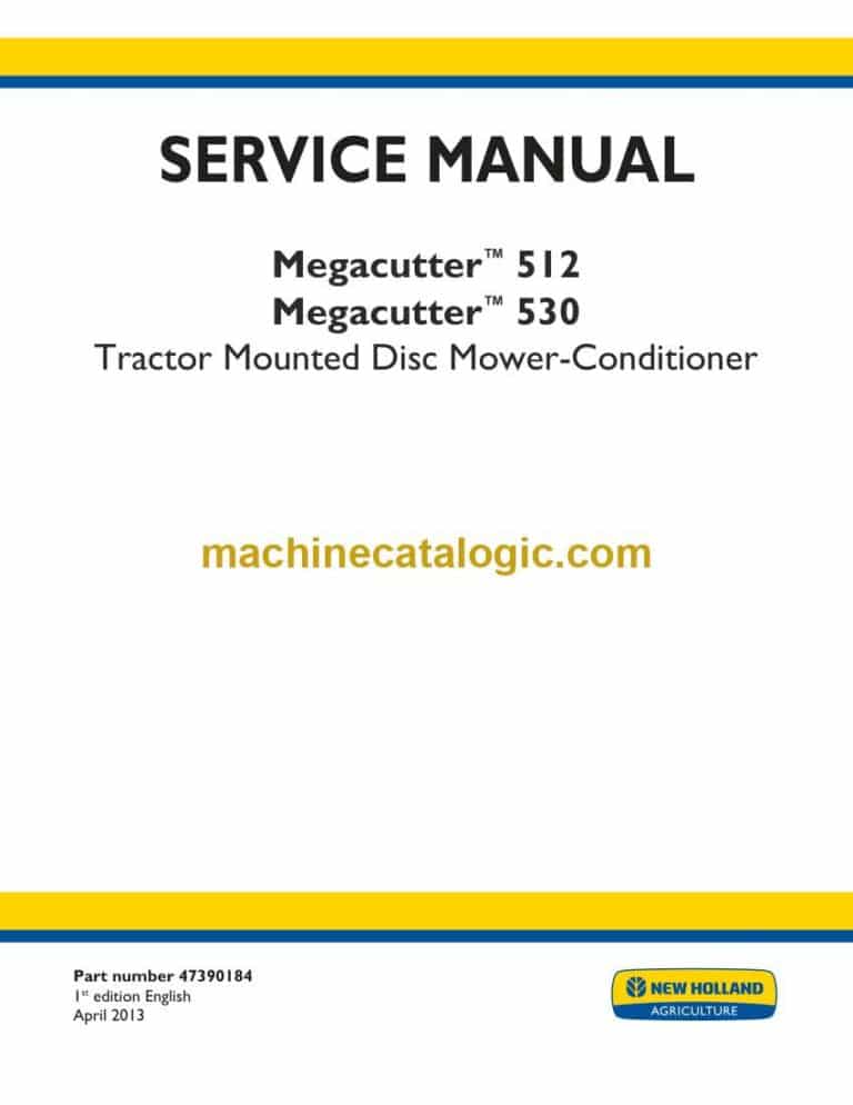 New Holland Megacutter™ 512, Megacutter™ 530 Tractor Mounted Disc Mower-Conditioner Service Manual (47390184)