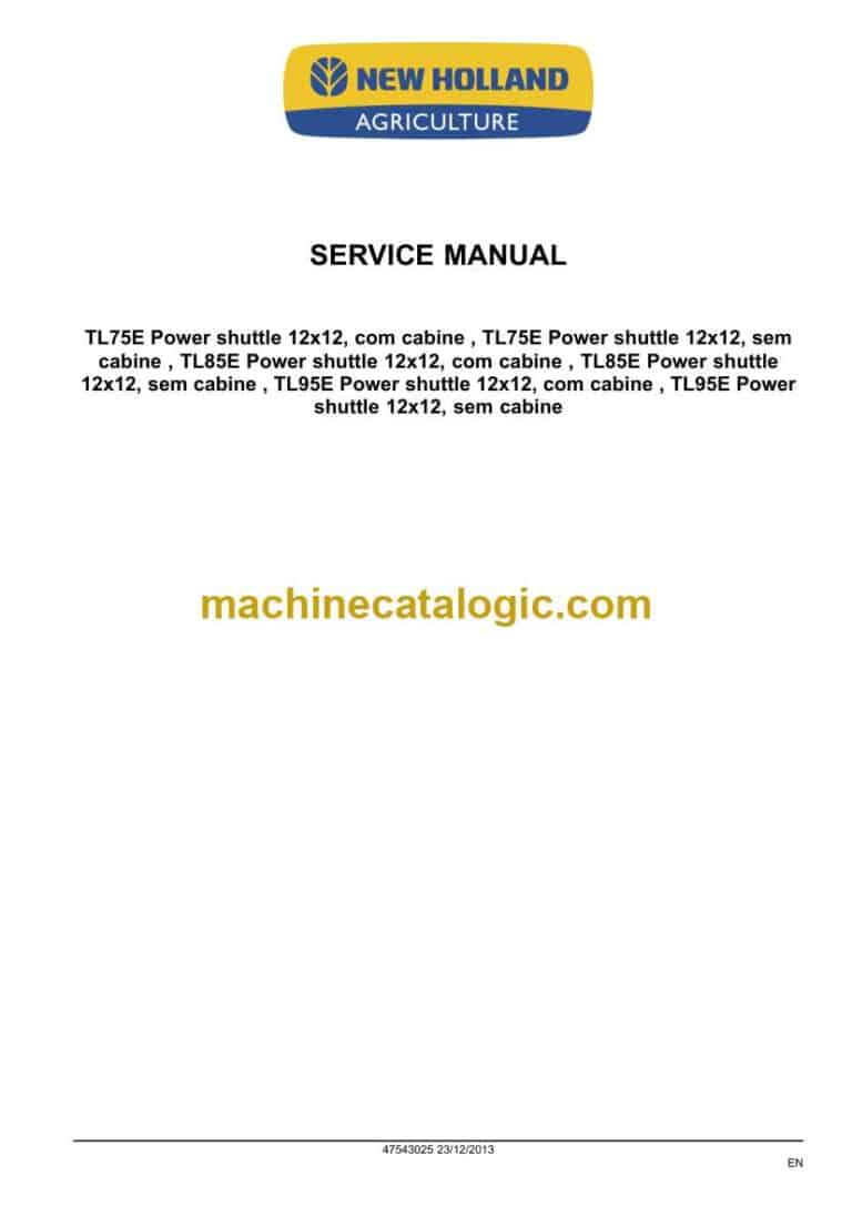 New Holland TL75, TL85, TL95 Power Shuttle Tractor Service Manual (47543025)