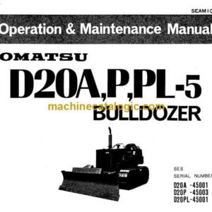 Komatsu D21A-5, D20P-5, D20PL-5 Bulldozer Operation and Maintenance Manual (SEAM101D00)