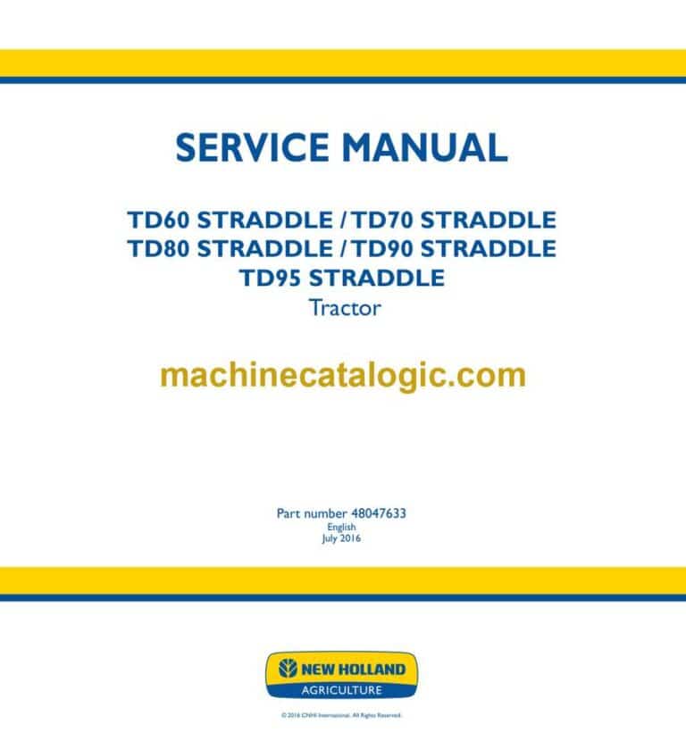 New Holland TD60 Straddle, TD70 Straddle, TD80 Straddle, TD90 Straddle, TD95 Straddle Tractor Service Manual