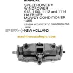 New Holland 911, 1100, 1112, 1114 SpeedRower, WindRower and 1495 Haybine Mower-Conditioner Service Manual (40841501)