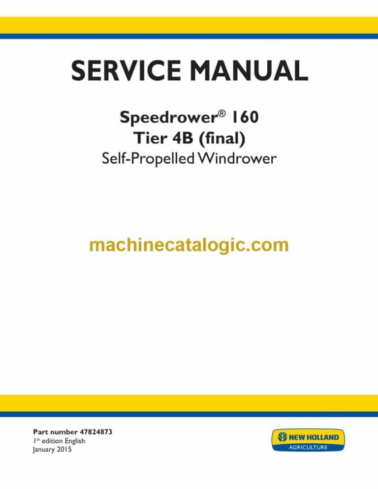 New Holland Speedrower® 160 Tier 4B Final Self-Propelled Windrower Service Manual (47824873)