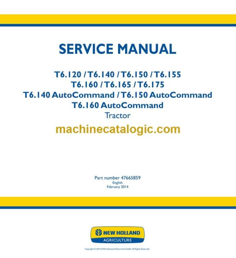 New Holland T6.120, T6.140, T6.150, T6.155, T6.160, T6.165, T6.175, T6.140 AutoCommand, T6.150 AutoCommand T6.160 AutoCommand Tractor Service Manual (47665859)