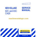 New Holland 82C, 83C CA20 Service Manual (84135860)