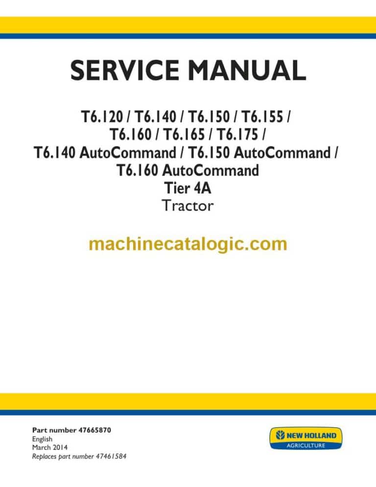 New Holland T6.120, T6.140, T6.150, T6.155, T6.160, T6.165, T6.175, T6.140 AutoCommand, T6.150 AutoCommand, T6.160 AutoCommand Tier 4A Tractor Service Manual (47665870)