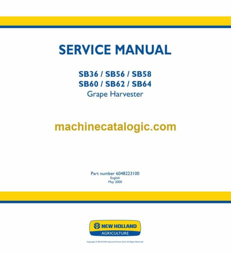 New Holland SB36, SB56, SB58, SB60, SB62, SB64 Grape Harvester Service Manual (6048223100)