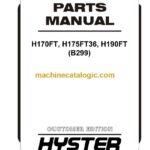 Hyster H170FT, H175FT36, H190FT (B299) Forklift Parts Manual