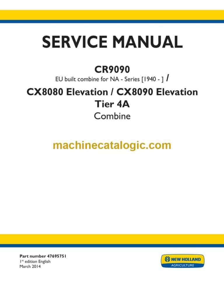 New Holland CR9090, CX8080 Elevation, CX8090 Elevation Tier 4A Combine Repair Manual (47695751)