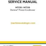 New Holland H7230, H7330 Discbine® Mower-Conditioner Service Manual (48068916)
