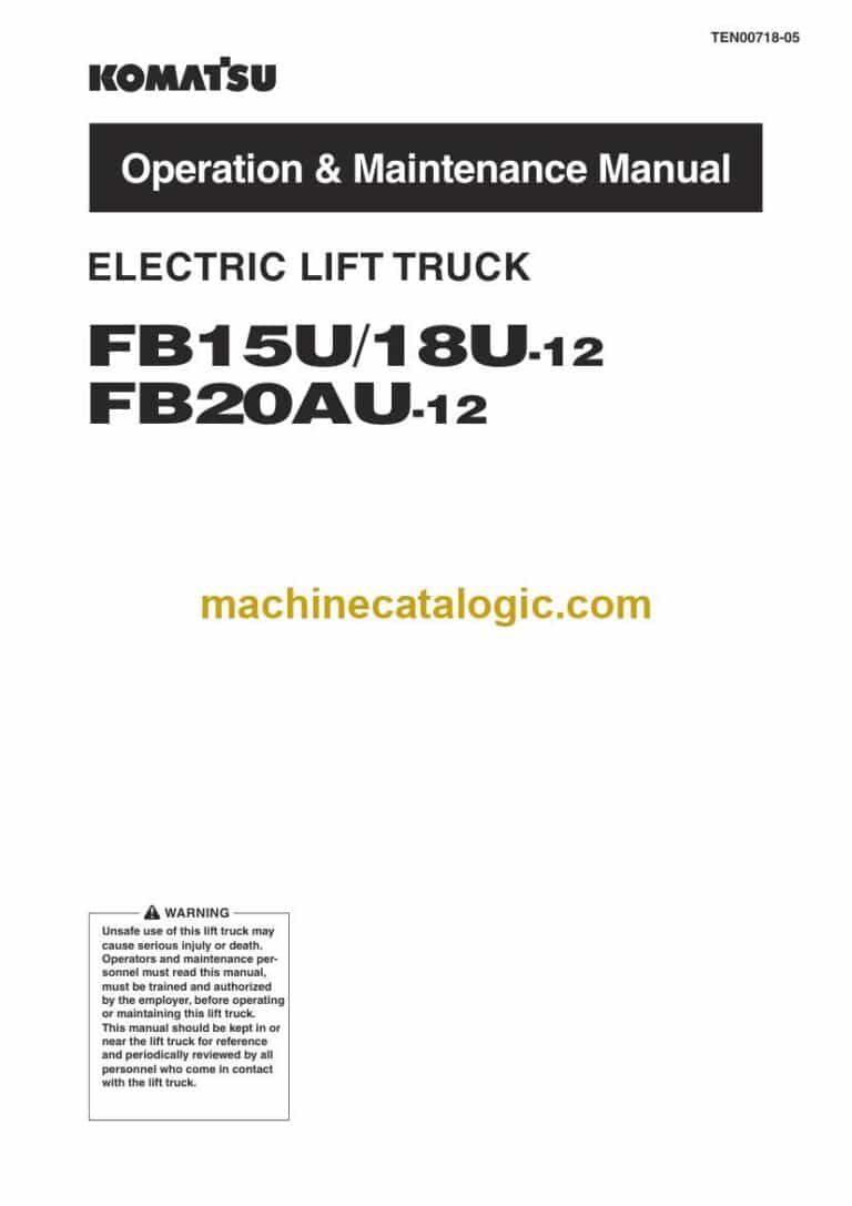 Komatsu FB15U-12, FB18U-12, FB20AU-12 Operation and Maintenance Manual (TEN00718-05)