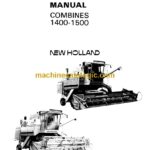 New Holland 1400, 1500 Combines Service Manual (40481300)