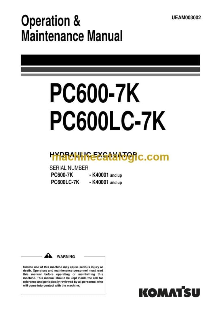 Komatsu PC600-7K, PC600LC-7K Hydraulic Excavator Operation and Maintenance Manual (UEAM003002)