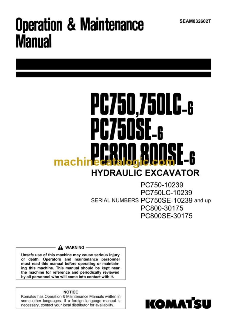 Komatsu PC750-6, PCC750LC-6, PC750SE-6, PC800-6, PC800SE-6 Hydraulic Excavator Operation and Maintenance Manual (SEAM032602T)