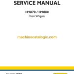 New Holland H9870, H9880 Bale Wagon Service Manual (47918070)