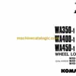 Komatsu WA350-1, WA400-1, WA450-1 Wheel Loader Operation and Maintenance Manual (SEAM0423C103)
