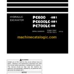 Komatsu PC600-8R1, PC600LC-8R1, PC700LC-8R Hydraulic Excavator Operation and Maintenance Manual (PEN01810-01)